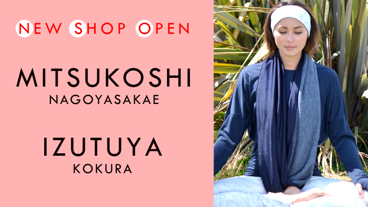 NEW SHOP OPEN 名古屋三越栄店&井筒屋小倉店
